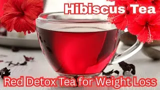 Thumbnail: Hibiscus Tea: A taste of natural goodness | Red Detox Tea for Weight Loss | गुड़हल की चाय कैसे बनाएं