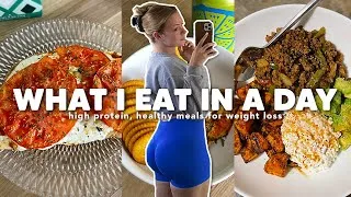 Thumbnail: WHAT I EAT IN A DAY (high protein, healthy meals for weight loss)