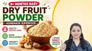 Thumbnail: Superfood for Babies 8+ Months | Dry Fruits & Nuts Powder Recipe