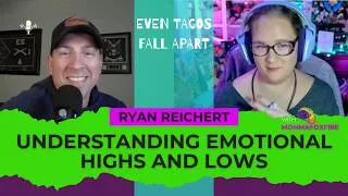 Thumbnail: Understanding Emotional Highs and Lows with Ryan Reichert