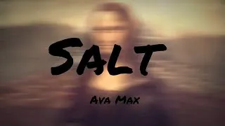 Thumbnail: Ava Max - Salt (Lyrics) | Taylor Swift , Ed Sheeran (Mix) 🌰