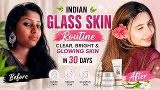 Thumbnail: ✨Indian Glass Skin Routine||Clear, Bright & glowing Skin in 30 Days✅||From Dull to Bright Skin💎🌸