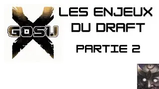 Thumbnail: GOSU X - Les enjeux du Draft - Partie 2