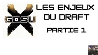 Thumbnail: GOSU X - Les enjeux du Draft - Partie 1