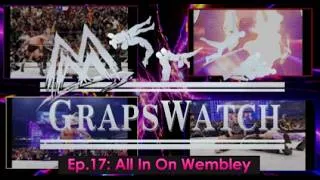 Thumbnail: GrapsWatch | Ep.17: All In On Wembley