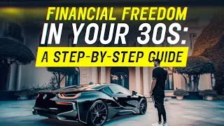 Thumbnail: PATH to MONEY FREEDOM 💸 How to Achieve Financial Freedom in Your 30s! (A Step-by-Step Guide)