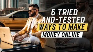 Thumbnail: 5 Tried and Tested Ways to Make Money Online | How to Make Money Online