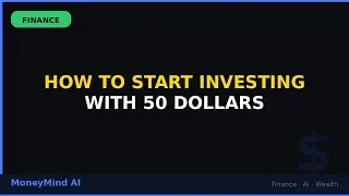 Thumbnail: How to Start Investing with 50 Dollars