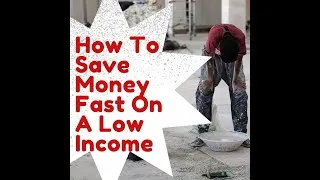 Thumbnail: How To Save Money Fast On A Low Income