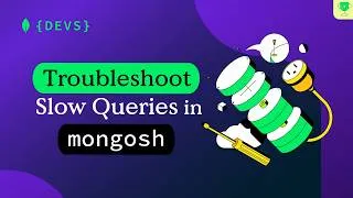 Thumbnail: MongoDB Shell Tutorial: How to Find & Analyze Slow Queries