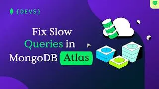 Thumbnail: MongoDB Atlas Tutorial: How to Find & Analyze Slow Queries