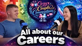 Thumbnail: Our Career Journey & Humble Beginnings | Cozy Couple Conversations EP6