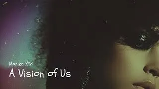 Thumbnail: A Vision of Us / Loved You, Forever (Nu-Disco / Soulful Deep House) - Monika XYZ