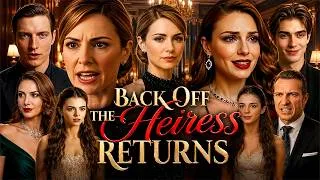 Thumbnail: Back Off The Heiress Returns Full Movie 2026 | New Drama All Episodes Reviews & Facts