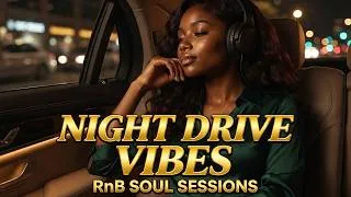 Thumbnail: Night Drive Soul 🚗 Smooth R&B Grooves for Deep Thoughts & Late Night Feelings