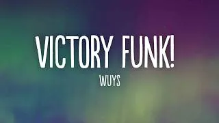 Thumbnail: WUYS - VICTORY FUNK!