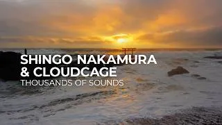 Thumbnail: Shingo Nakamura & Cloudcage - Thousands of Sounds [Melodic House | Silk]