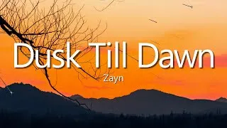 Thumbnail: ZAYN & Sia - Dusk Till Dawn (Lyrics)