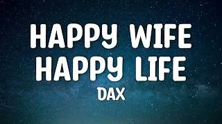 Thumbnail: Dax - "Happy Wife, Happy Life" (Lyrics)
