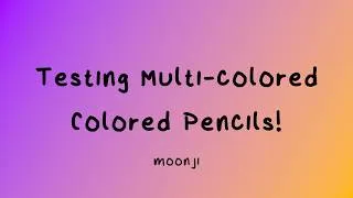 Thumbnail: Testing Multicolored Pencils