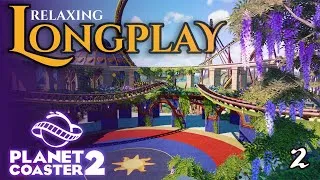 Thumbnail: Planet Coaster 2 Longplay [Episode 2] - FALL ASLEEP while I build a FANTASY MEGAPARK | Relax & Chill