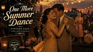 Thumbnail: One More Summer Dance 💃☀️ Vintage Summer Jazz | 1940s Female Vocals, Romantic Swing & Vinyl Ambience