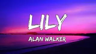 Thumbnail: Alan Walker, K-391 & Emelie Hollow - Lily (Lyrics)
