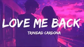 Thumbnail: Trinidad Cardona - Love Me Back ( Lyrics )