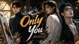 Thumbnail: 🔥Only you 💙 |Full bl drama | Multi Sub | Moonlit bl | Ai bl drama ai 