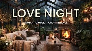 Thumbnail: LOVE NIGHT 🌿 Romantic Love Music in a Cozy Glasshouse | Fireplace Ambience (1 Hour)