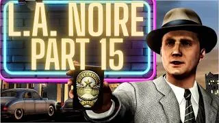 Thumbnail: l.A. noire: part 15 "the set up"