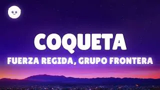 Thumbnail: Fuerza Regida, Grupo Frontera - Coqueta (Letra / Lyrics)