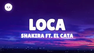 Thumbnail: Shakira — Loca (feat. El Cata) (Letra / Lyrics)