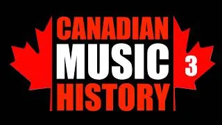 Thumbnail: Canadian Music History Part 3
