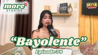 Thumbnail: ”Bayolente” | MORe Stories with Betina Briones