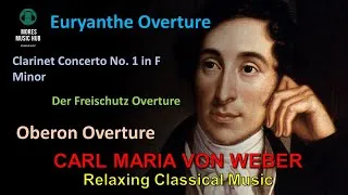 Thumbnail: 😊 THE BEST OF CARL MARIA VON WEBER IN FULL HD - RELAXING CLASSICAL MUSIC COLLECTIONS