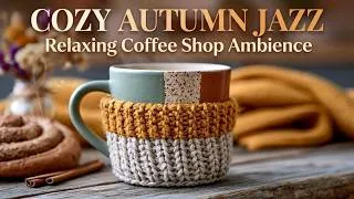 Thumbnail: Relaxing Bossa Nova | Cozy Autumn Jazz Instrumental Music For Peaceful Jazz Cafe Vibes