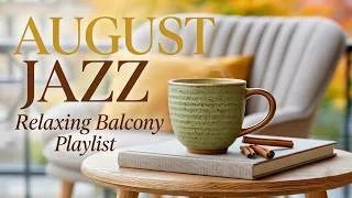 Thumbnail: August Coffee Jazz ☕ Smooth Bossa Nova for a Cozy & Relaxing Autumn Morning