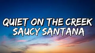 Thumbnail: Saucy Santana – Quiet on the Creek (Lyrics)