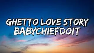 Thumbnail: BabyChiefDoIt – Ghetto Love Story (Lyrics)
