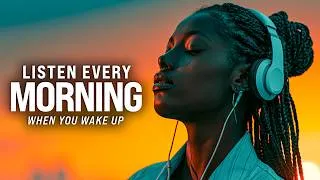 Thumbnail: START YOUR DAY WITH POSITIVITY! - POSITIVE MORNING MOTIVATION - Start Your Day Right!