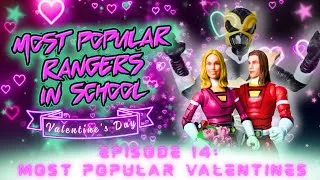 Thumbnail: MOST POPULAR RANGERS IN SCHOOL EPISODE 14: MOST POPULAR VALENTINES 🩷⚡️💚