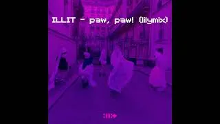 Thumbnail: ILLIT - paw, paw! [lilymix]