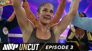 Thumbnail: MVP UNCUT: Amanda Serrano vs Lucrecia Manzur | Episode 3