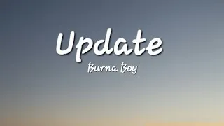 Thumbnail: Burna Boy - Update (lyrics)