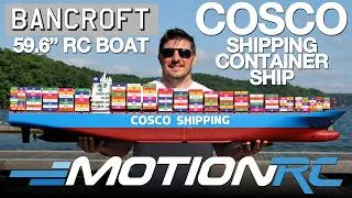 Thumbnail: All-New Bancroft 59.6" COSCO Shipping Container RC Ship Overview | Motion RC