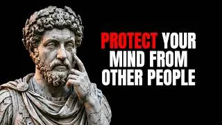 Thumbnail: How to Protect Your Mind From Other People's Energy | Stoicism