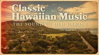 Thumbnail: Classic Hawaiian Music · Nearly 2 Hours of the Sound of Old Hawaiʻi