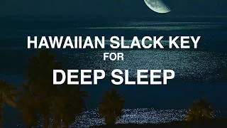 Thumbnail: Hawaiian Slack Key Guitar for Deep Sleep · 2 Hours of Relaxing Hawaiian Music