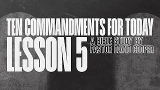 Thumbnail: Ten Commandments For Today - Lesson 5